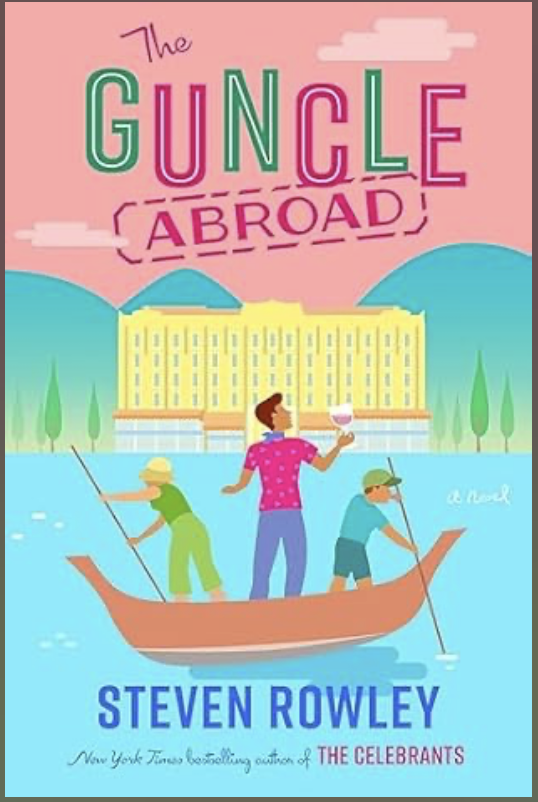 Book Review: Guncle Abroad by Steven Rowley